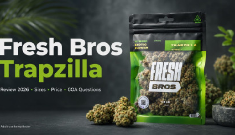 Fresh Bros Trapzilla THCA Flower Review 2026: Price, Terpenes, Lab Questions And What Buyers Should Recheck Before November
